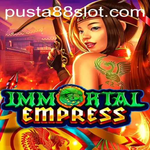 ImmortalEmpress: Unveiling the Mystical World of Pusta88